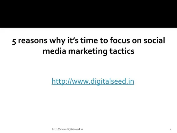 5 reasons why it’s time to focus on social media marketing tactics – DigitalSeed| Digital Marketing Company in pune