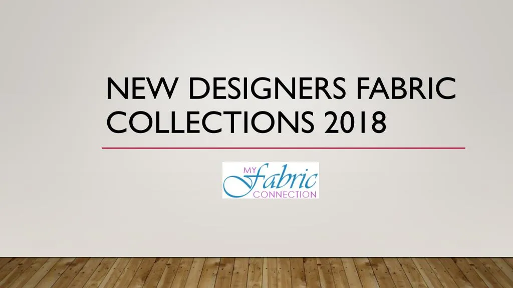 new designers fabric collections 2018