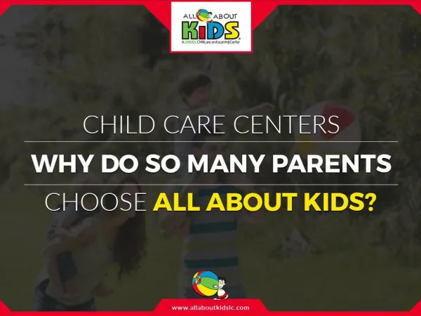 Child Care Centers - Why Do So Many Parents Choose All About Kids?