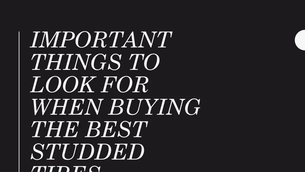 important things to look for when buying the best