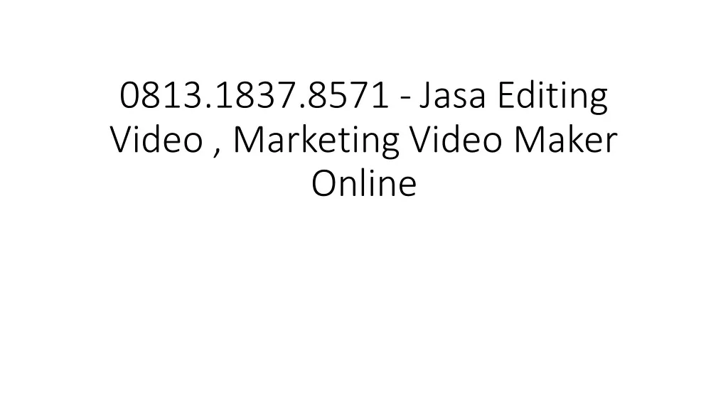 0813 1837 8571 jasa editing video marketing video