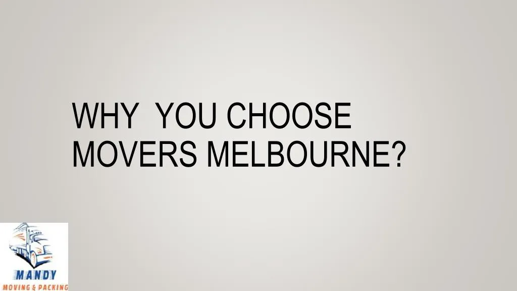 why you choose movers melbourne