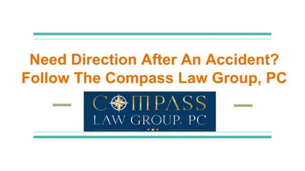 Need Direction After An Accident? Follow The Compass Law Group, PC