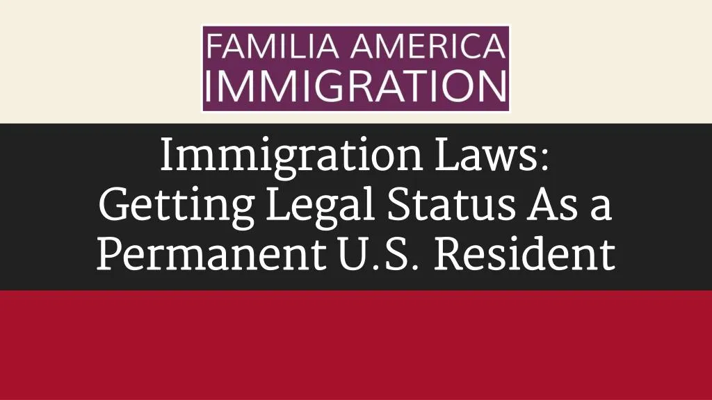immigration laws getting legal status as a permanent u s resident