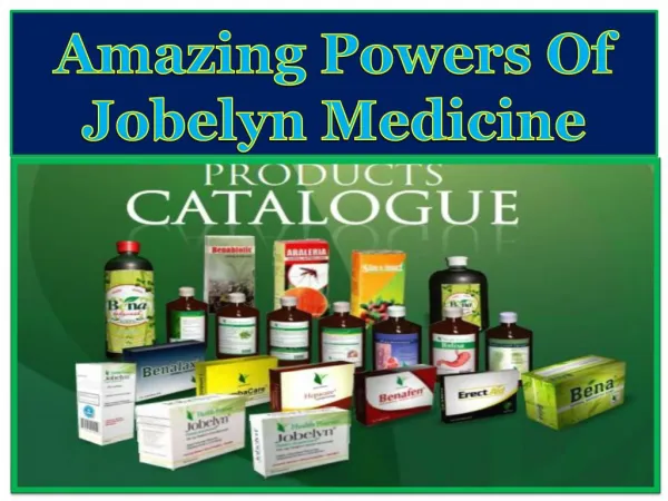 Amazing Powers Of Jobelyn Medicine