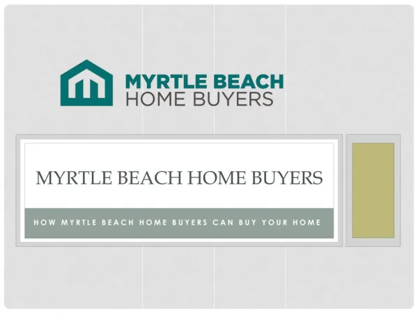 How Myrtle Beach Home Buyers Can Buy Your Home