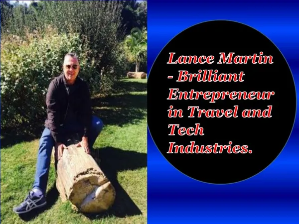 Lance Martin - Brilliant Entrepreneur in Travel and Tech Industries.