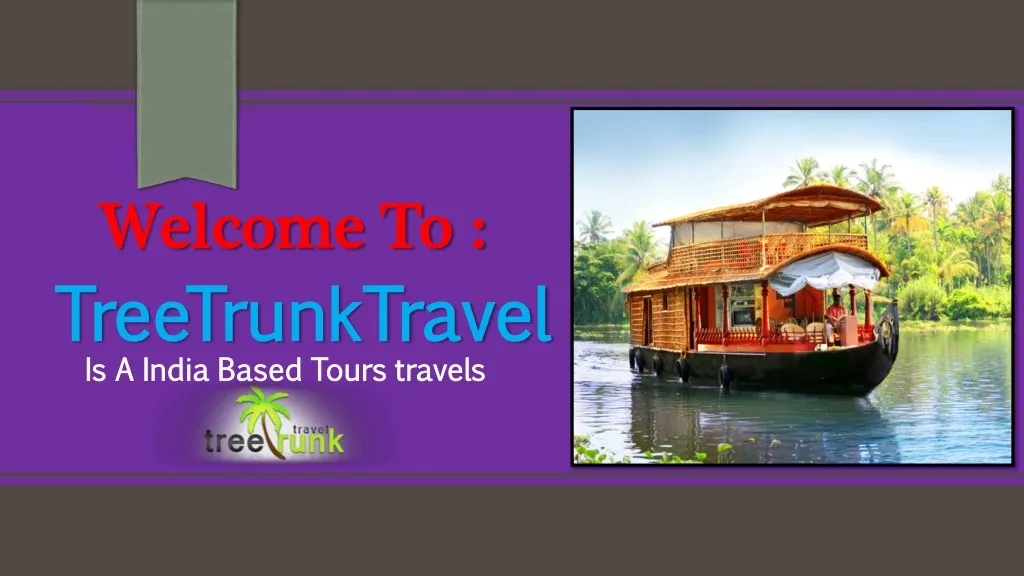 welcome to welcome to treetrunktravel