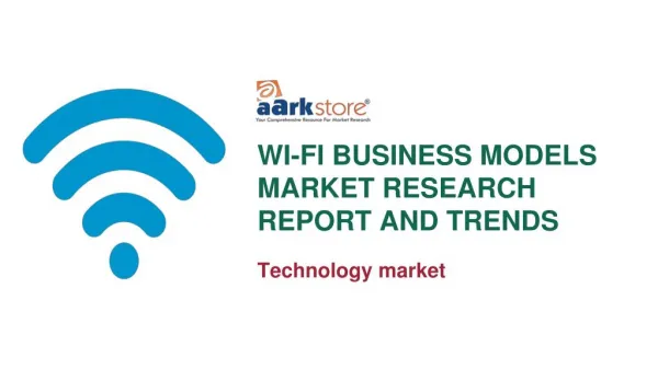 Wi-Fi Business Models Market Research Report and Trends