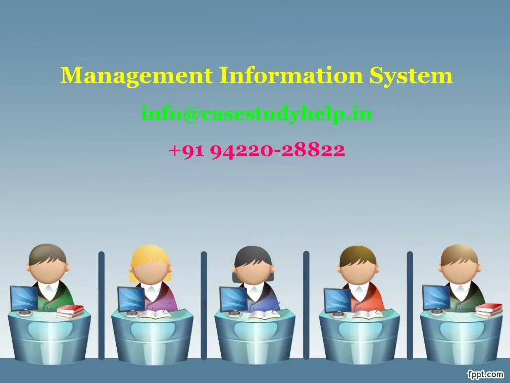 management information system info@casestudyhelp in 91 94220 28822