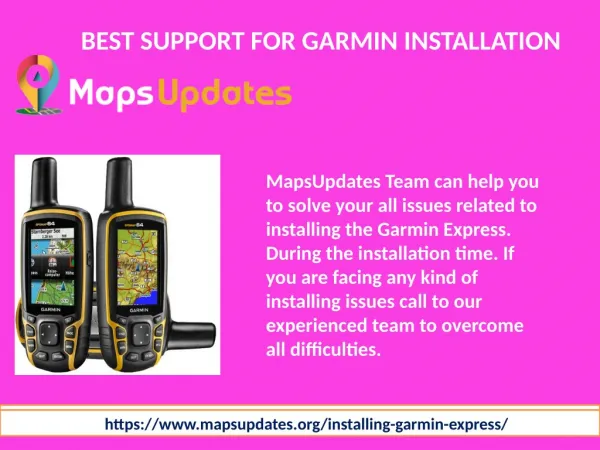 Get Assistants for installing the Garmin Express by MapsUpdates.