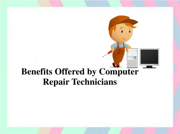 Benefits Offered by Computer Repair Technicians
