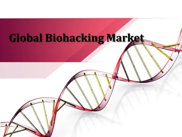Global Biohacking Market, Forecast to 2023