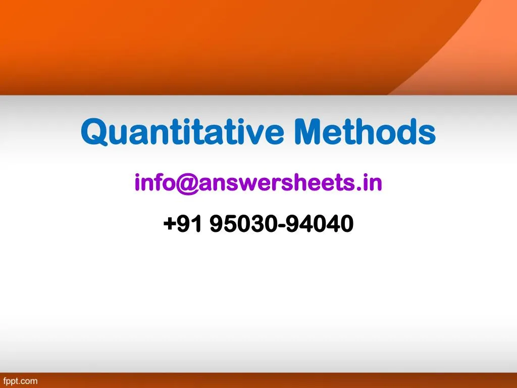 quantitative methods info@answersheets in 91 95030 94040