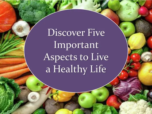 Discover Five Important Aspects to Live a Healthy Life