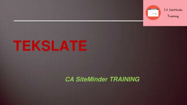 CA SiteMinder Training Online With Live Projects-Tekslate