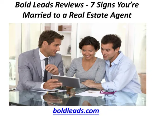 Bold Leads Reviews - 7 Signs You’re Married to a Real Estate Agent