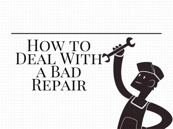 How to Deal With a Bad Repair