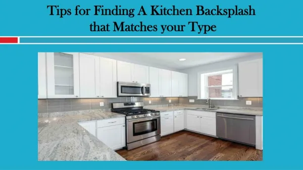 Tips for Finding A Kitchen Backsplash that Matches Your Taste