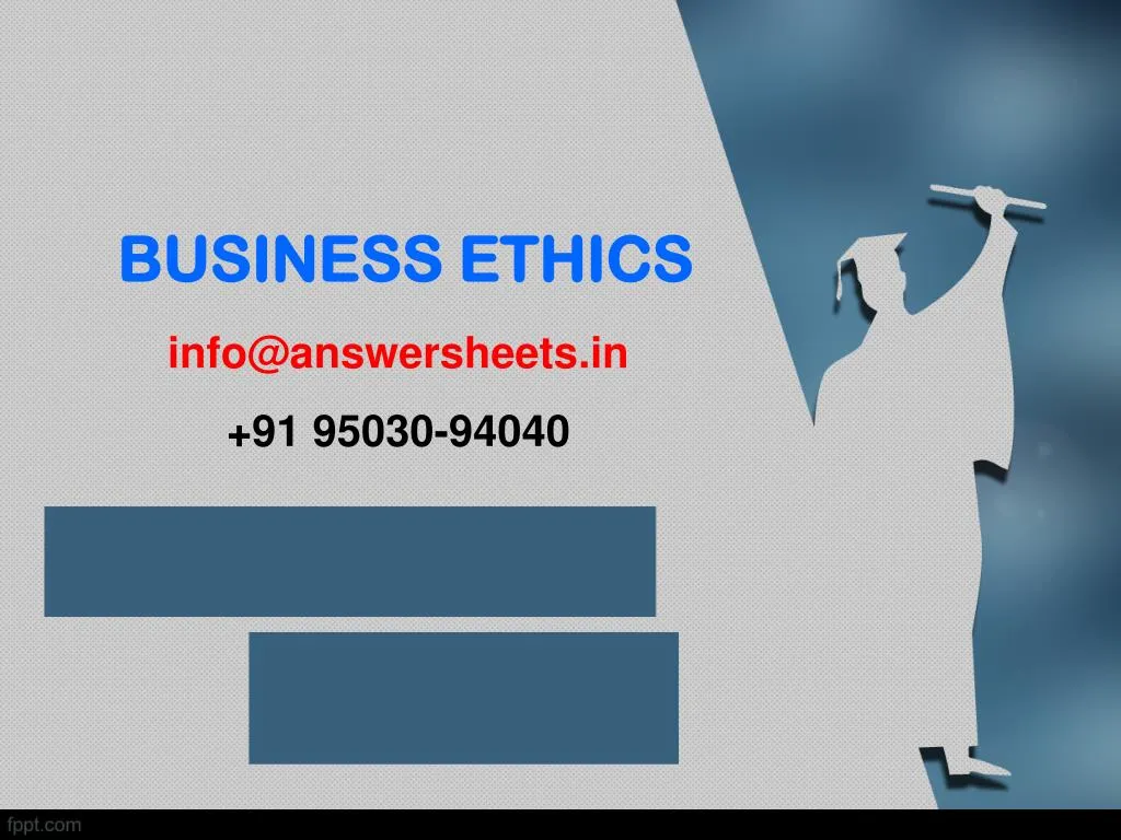 business ethics info@answersheets in 91 95030 94040