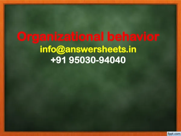 organizational behavior info@answersheets in 91 95030 94040
