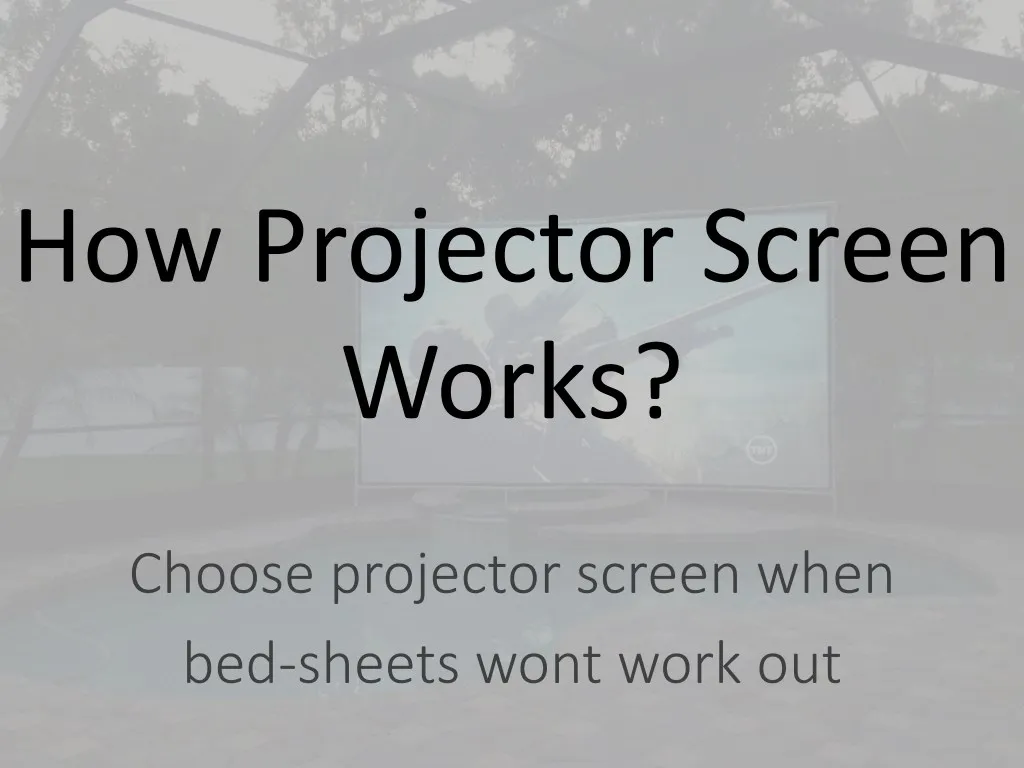 how projector screen works