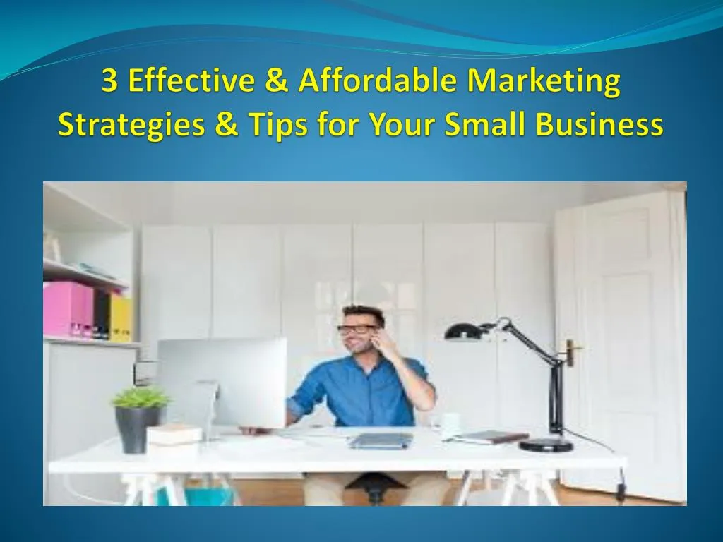 3 effective affordable marketing strategies tips for your small business