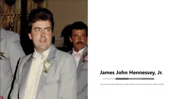 James John Hennessey, Jr. - Retired Attorney