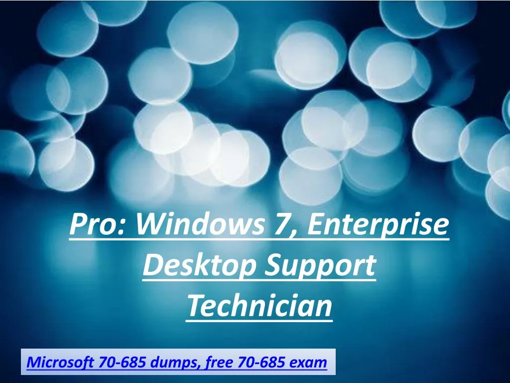 pro windows 7 enterprise desktop support
