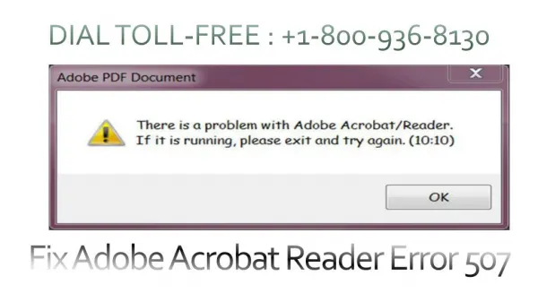 Dial 1-800-936-8130 Fix Adobe Acrobat Reader Error 507