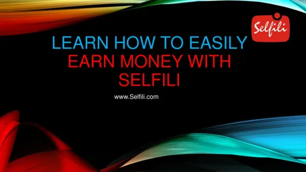 Learn how to easily earn Money with selfili