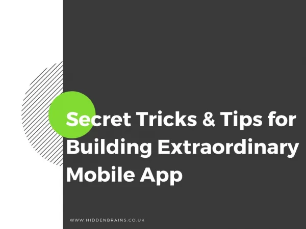 Secret Tricks & Tips for Building Extraordinary Mobile App you Didn’t Know for Sure