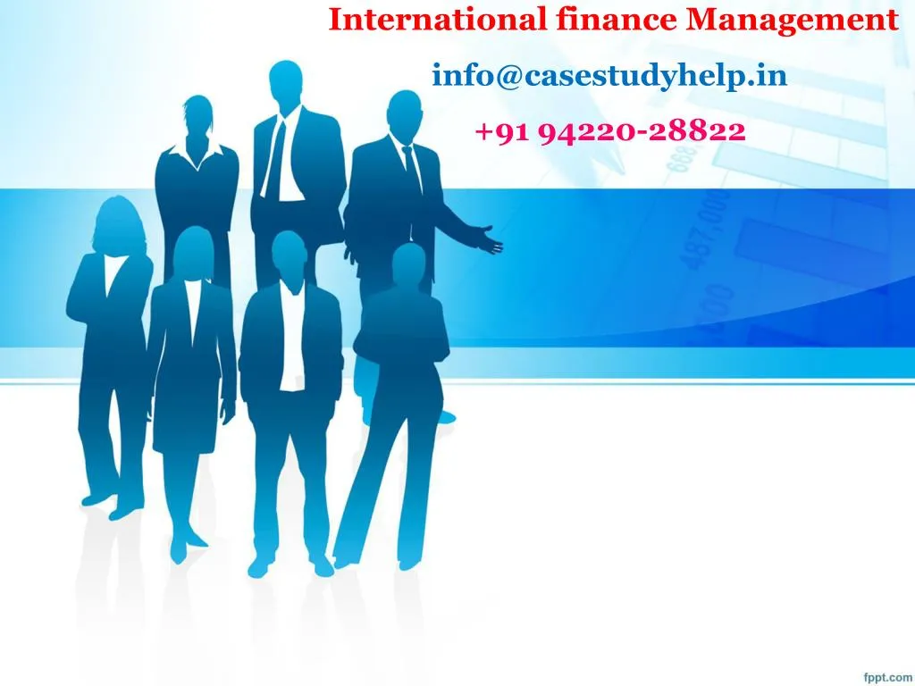 international finance management info@casestudyhelp in 91 94220 28822