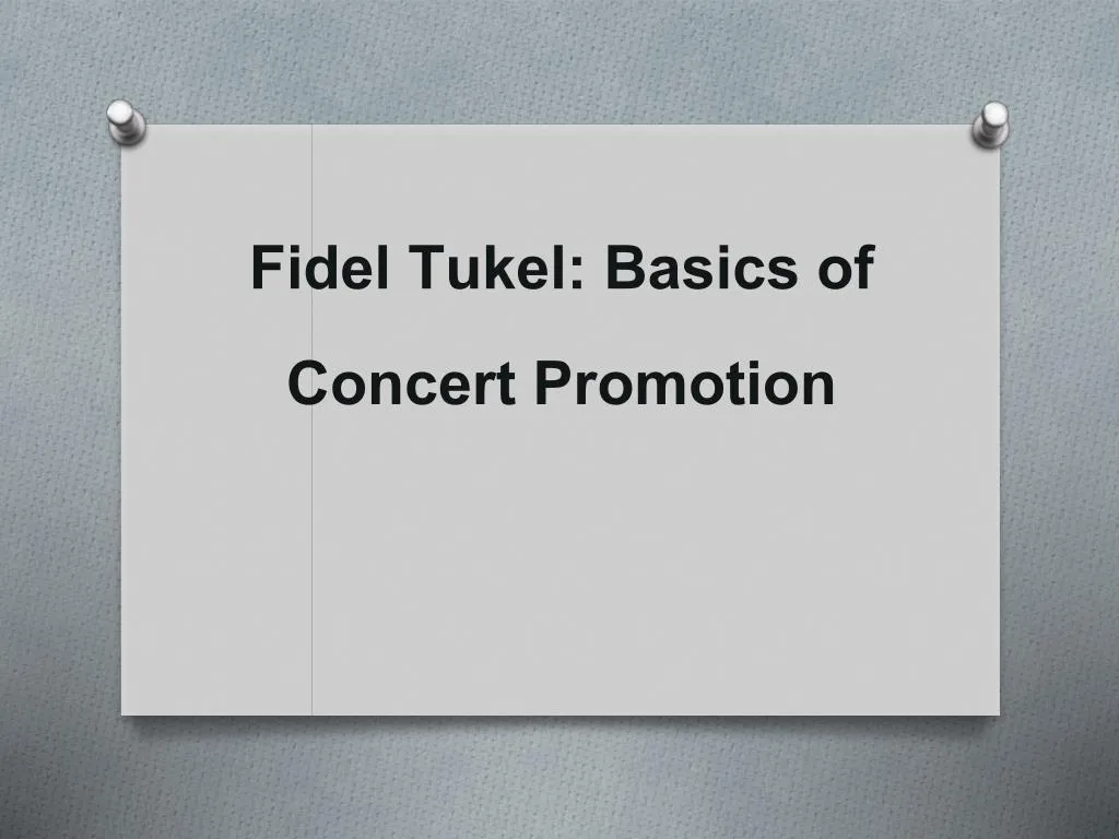 fidel tukel basics of concert promotion