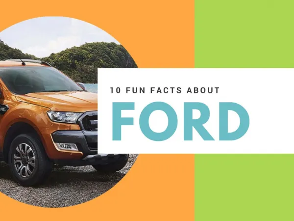 10 Fun Facts About Ford