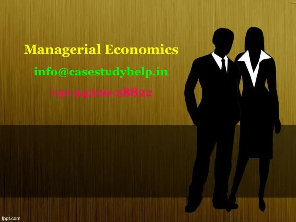 managerial economics info@casestudyhelp in 91 94220 28822