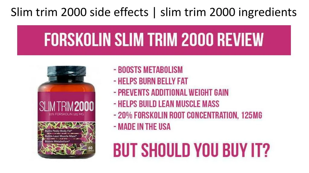 slim trim 2000 side effects slim trim 2000