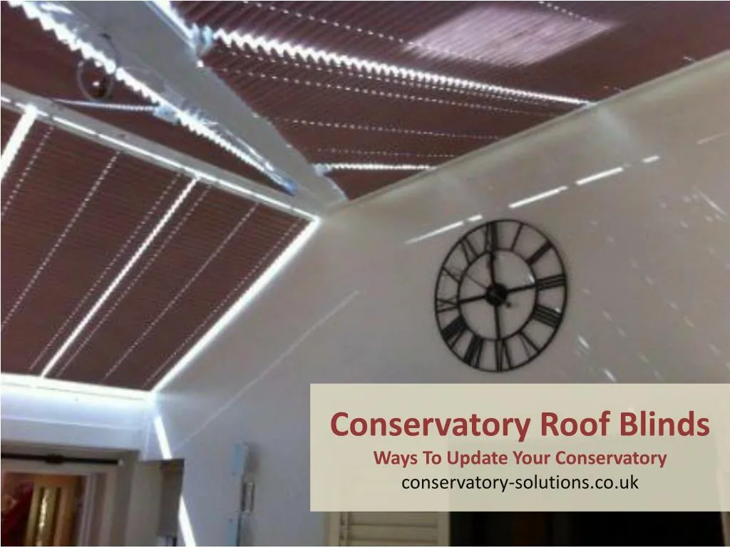 conservatory roof blinds ways to update your