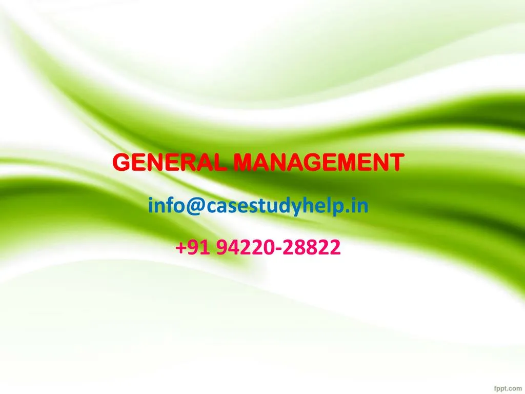 general management info@casestudyhelp in 91 94220 28822