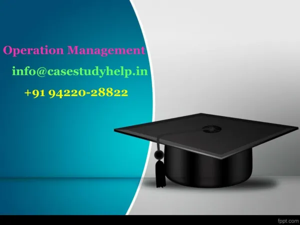 operation management info@casestudyhelp in 91 94220 28822