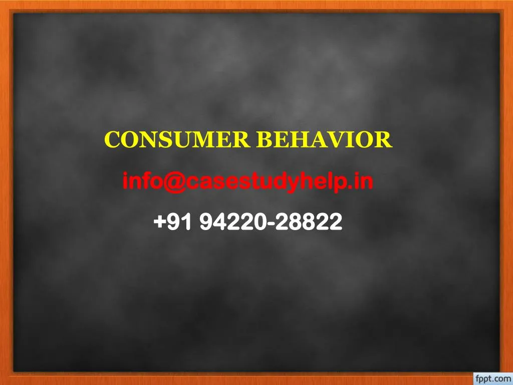 consumer behavior info@casestudyhelp in 91 94220 28822