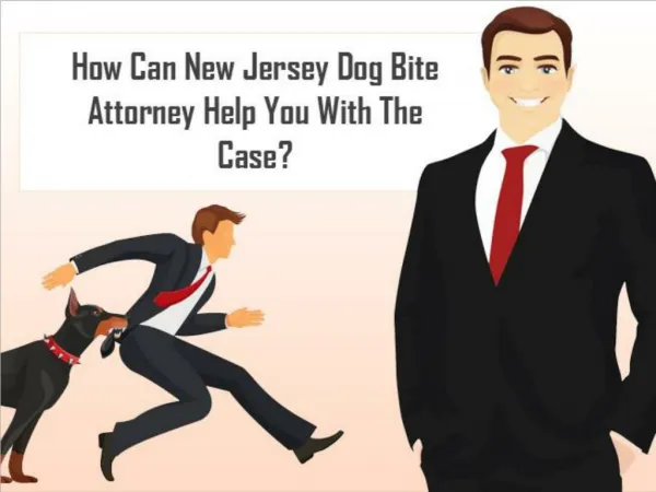 How Can New Jersey Dog Bite Attorney Help You With The Case?