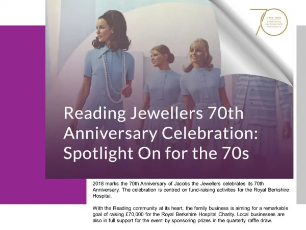 Reading Jewellers 70th Anniversary Celebration: Spotlight On For The 70s