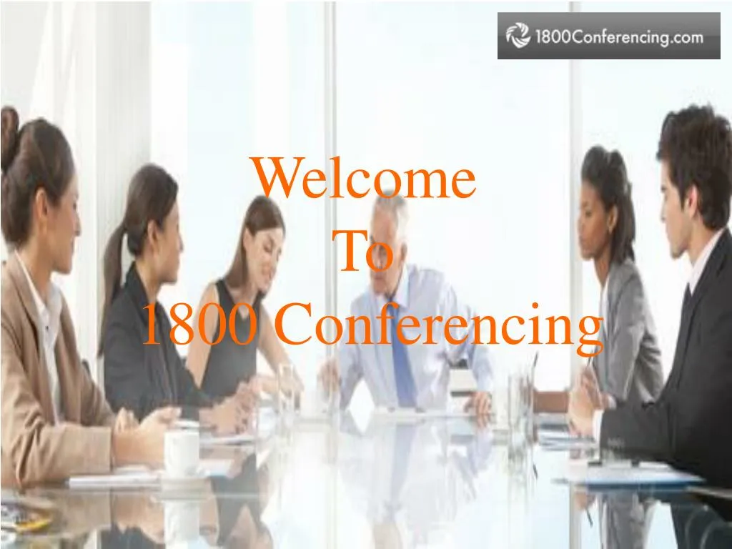 welcome to 1800 conferencing