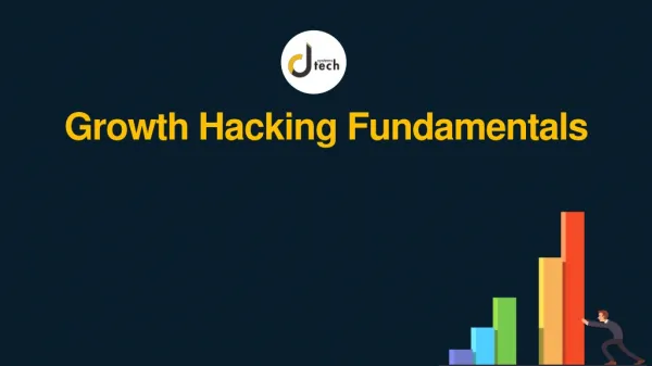 Growth Hacking Fundamentals - Dtech Systems