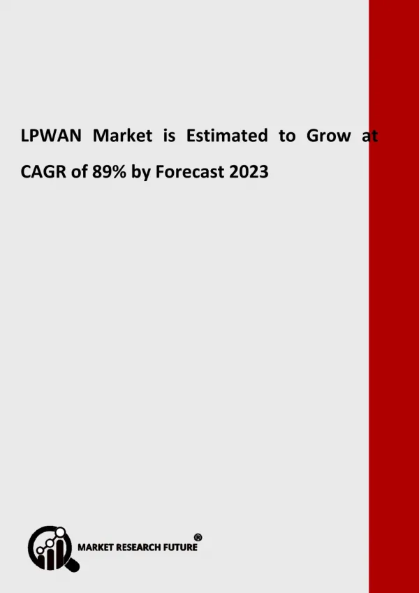 LPWAN Market 2018: Historical Analysis, Opportunities, Latest Innovations, Top Players Forecast 2023