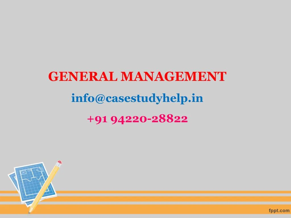 general management info@casestudyhelp in 91 94220 28822