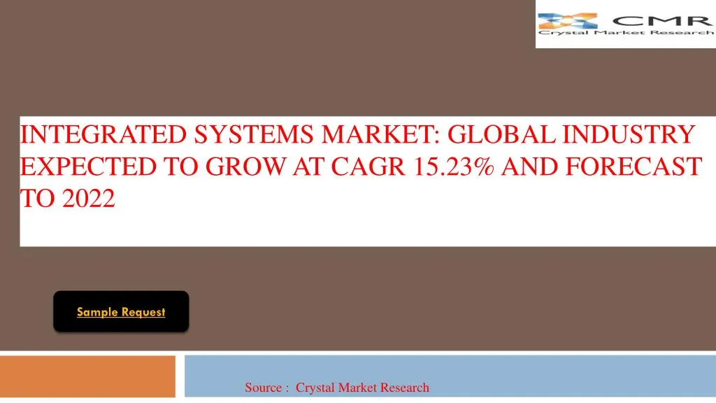 integrated systems market global industry expected to grow at cagr 15 23 and forecast to 2022
