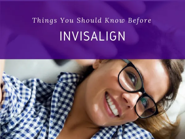 Things You Should Know Before Invisalign
