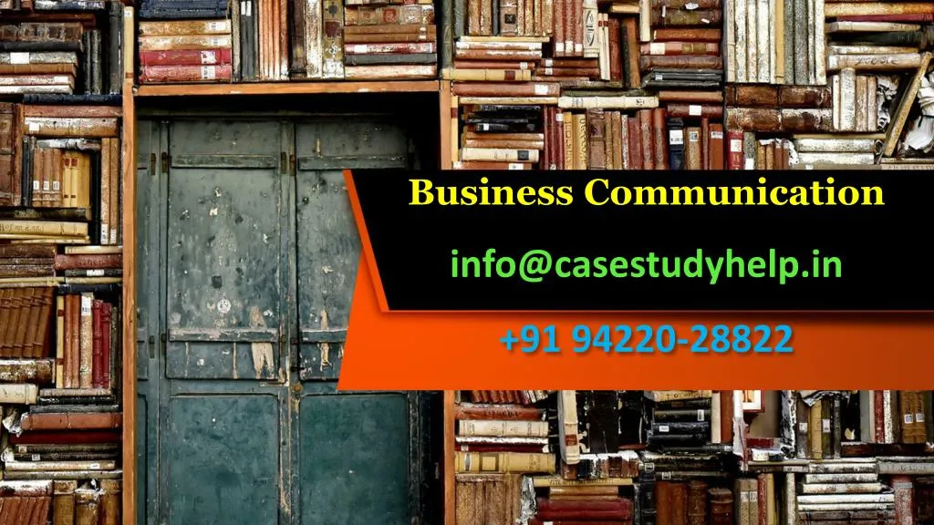 business communication info@casestudyhelp in 91 94220 28822